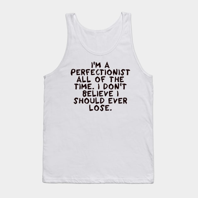 I'm a perfectionist - Chris Evert Tank Top by CanvasCraft